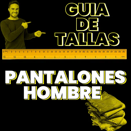guia tallas pantalones hombre